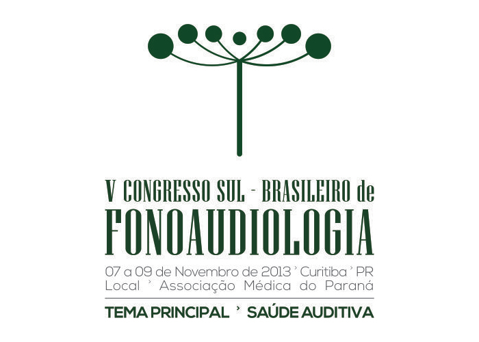 V CONGRESSO SUL BRASILEIRO DE FONOAUDIOLOGIA –  07 A 09 DE NOVEMBRO DE 2013 – ASSOCIAÇÃO MÉDICA DO PARANÁ-CURITIBA-PR